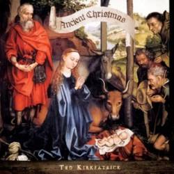 Ted Kirkpatrick : Ancient Christmas